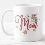 Miss You Mom Mug